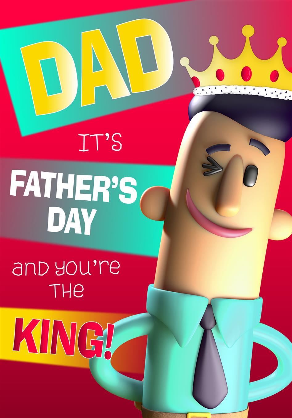 Dad You're King 3D Funny Father's Day Card