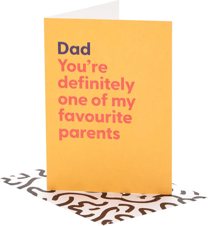 Funny Favourite Parent Design Dad Birthday Card