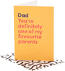 Funny Favourite Parent Design Dad Birthday Card