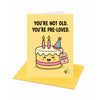 You're not old. You're Pre Loved Birthday Card