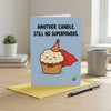 Another Candle, Still No Powers Superpowers Birthday Card