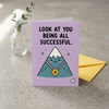 Look at You Being all Successful Congratulations Card