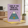 Look at You Being all Successful Congratulations Card