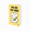 You Did the Thing Open Card
