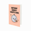Energy Chaotic Good Design Birthday Card