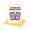 You Found Your Emergency Contact Open Card