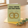 Legally Annoying Each Other Forever Wedding Congratulations Card