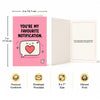 You're My Favourite Notification Open Greeting Card