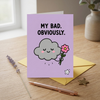 My Bad Obviously Sorry Greeting Card