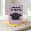 Expensive Hat Achieved Graduation Congratulations Card