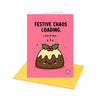 Festive Chaos Loading Christmas Card
