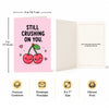 Still Crushing on You Open Card One I Love, Valentine's Day