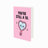 You're Still A 10 Funny Birthday Card