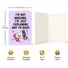 I'm Not Arguing I'm Just Explaining Why I'm Right Birthday Card