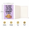 I'm Sorry For What I Said When I Was Hungry Sorry Greeting Card