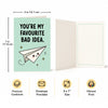 You're My Favourite Bad Idea Open Greeting Card