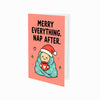 Merry Everything Nap Later Christmas Card