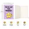 You've Got This Probably Open Encouragement Congratulations Card