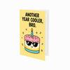 Another Year Cooler Bro, Brother Birthday Card