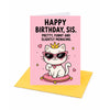 Sis Pretty Funny Slightly Menacing Sister Birthday Card