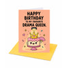 To My Favourite Drama Queen Birthday Card