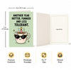 Another Year Hotter Funnier And Less Tolerant Birthday Greeting Card - Fun Birthday Card for Friends or Coworkers With Envelope