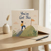 You’ve Got This Heartfelt Appreciation, Motivational Support Encouragement Card