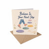 Believe In Your Next Step Encouragement Positive Support Inspirational Card