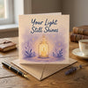 Your Light Still Shines Encouragement Greeting Card Hard Times, Grief, Depression, Difficult Days Uplifting