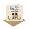 You're Doing Better Than You Think Encouragement Card Self Love, Care, Mental Health, Confidence