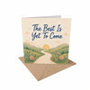 The Best is Yet to Come Encouragement Card New Beginnings, Future, Optimism
