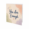 You Are Enough Encouragement Card Self Love, Acceptance, Reassurance Card