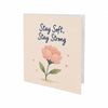 Stay Soft Stay Strong Encouragement Card Empathy