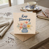 Keep Blooming Encouragement Card Personal Growth