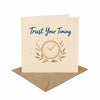 Trust Your Timing Encouragement Card Patience, Waiting Season