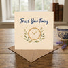 Trust Your Timing Encouragement Card Patience, Waiting Season