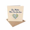 You Matter More Than You Know Encouragement Card Self Worth, You Are Loved
