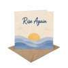 Rise Again Encouragement Card Comeback New Beginning