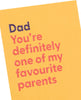 Funny Favourite Parent Design Dad Birthday Card