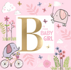 B Is For Baby Girl New Arrival New Baby Congratulations Card