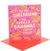 Bananas Design Girlfriend Valentine's Day Card