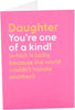 Funny One of a Kind Design Daughter Birthday Card
