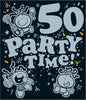 Party Time 50th Birthday Card