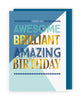 Awesome Brilliant Amazing Birthday Card