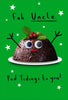 Fab Pud Tidings to You Uncle Christmas Card
