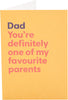 Funny Favourite Parent Design Dad Birthday Card