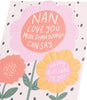 Bright Flowers Design Nan Birthday Card