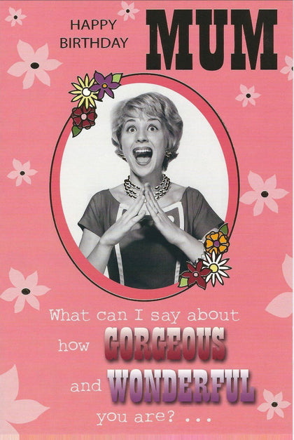 For Mum Gorgeous And Wonderful Witty Words Birthday Card
