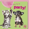 Studio pets We Know How To Party Birthday Card