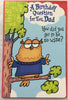 Owl Wise Humorous Dad Birthday Card